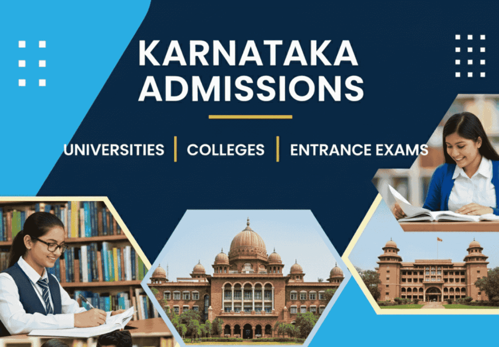 Karnataka Admissions 2025 – Universities, Colleges, Entrance Exams